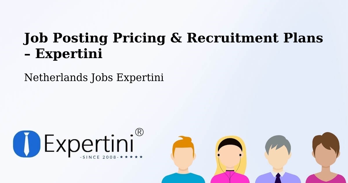 Job Posting Pricing & Recruitment Plans – Oud Gastel - Oud Gastel, Netherlands Jobs Expertini